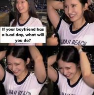 If your boyfriend has a bad day, what will you do