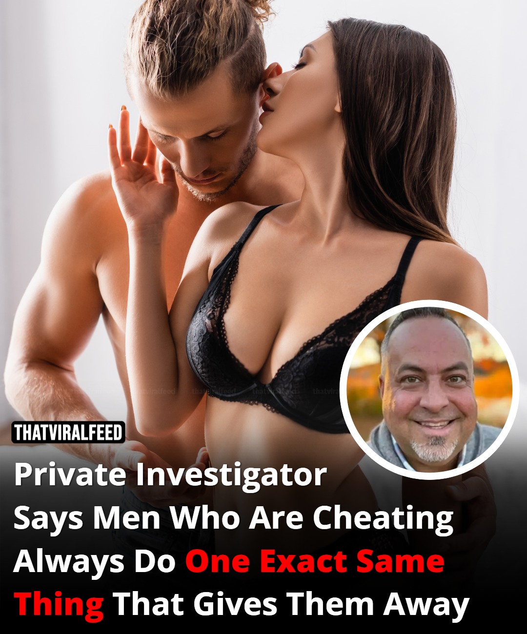 Private Investigator Says Men Who Are Cheating Always Do One Exact Same Thing That Gives Them Away